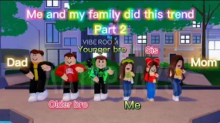 ME and MY FAMILY did this trend part 2! *HAPPY FATHER'S DAY* ||Roblox|| Aati Plays