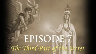 Episode 7: The Third Part of the Secret