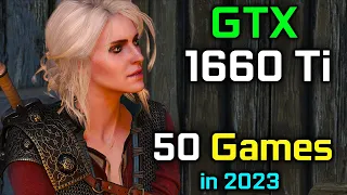 GTX 1660 Ti Test in 50 Games in 2023