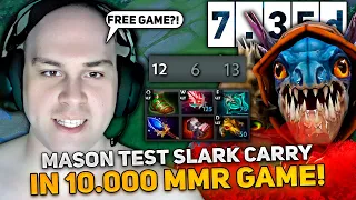 MASON test SLARK CARRY in 10.000 MMR GAME! HOW GOOD IS MASON ON SLARK?!