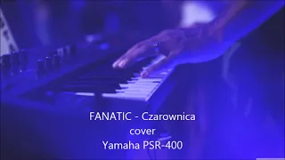 FANATIC - Czarownica cover Yamaha PSR-400 2k21