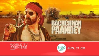 BACHCHHAN PAANDEY | SUN 31ST JULY 8 PM | AKSHAY KUMAR, KRITI SANON,JACQUELINE FERNANDEZ,ARSHAD WARSI