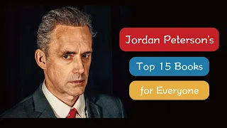 Jordan Peterson's Top 15 Books for Everyone