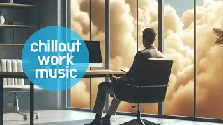 Chillout Music for Work — MUSIC for Concentration #RelaxMusic #WorkChillout #ChillMix #futuregarage