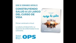 Seminario virtual: “La salud y el desarrollo: la ausencia de enfermedad no es suficiente”