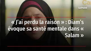 « J’ai perdu la raison » : Diam’s évoque sa santé mentale dans « Salam »