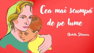 CEA MAI SCUMPĂ DE PE LUME de Nichita Stănescu || poezie || mama