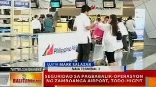 BT: Seguridad sa pagbabalik-operasyon ng Zamboanga Airport, todo-higpit