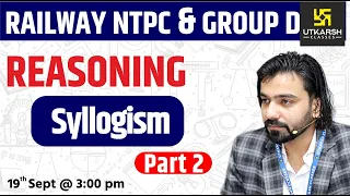 Railway NTPC & Group D Reasoning | Syllogism #2 | Short Tricks | By Akshay Sir