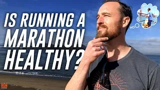 Is Running A Marathon Healthy?