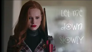 Cheryl Blossom || Let Me Down Slowly