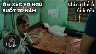 Ôm xác vợ ngủ suốt 20 năm