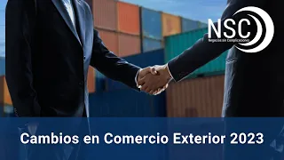 EPISODIO 252: Cambios en Comercio Exterior 2023