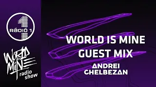 Radio1 - World Is Mine Radio Show: ANDREI CHELBEZAN - Guest Mix