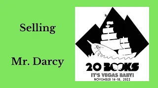 20Books Vegas 2022 Day 2 - Selling Mr. Darcy