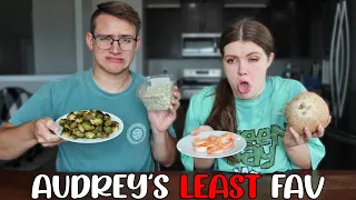 Trying Audrey's LEAST Favorite Foods!