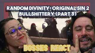 Random Divinity: Original Sin 2 Bullshittery (part 3) by Sovietwomble | First Time Watching