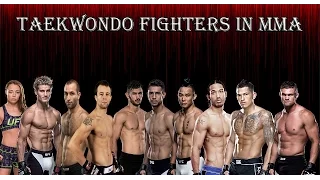 TAEKWONDO FIGHTERS IN MMA HIGHLIGHTS