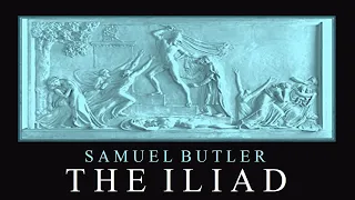 The Iliad - Samuel Butler | Full Audio Book