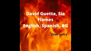 FLAMES - David Guetta, Sia   BG PREVOD,  БГ Превод,  English Lyrics, Letras en Español, Spanish