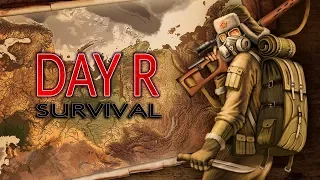 ВЫЖИВАНИЕ В ПОСТЪЯДЕРНОМ СССР ➤ Day R Survival