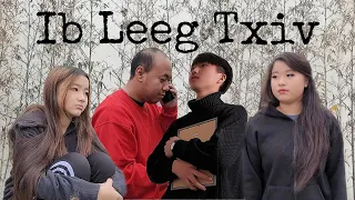 Ib Leeg Txiv- Hmong Short Film 2022-2023