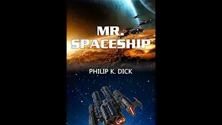 Mr. Spaceship by Philip K. Dick - Audiobook