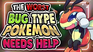 The Worst Bug Type Pokemon Needs Help!