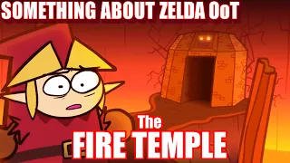 Something About Zelda Ocarina of Time: The FIRE TEMPLE (Loud Sound Warning) ðŸ”¥ðŸ§�ðŸ�»ðŸ”¥