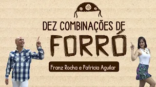 Conheça dez Combinações de passos de Forró universitário Passo a passo  Franz Rocha e Paty Aguilar.