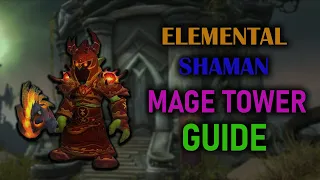 Elemental Shaman | Mage Tower | Guide | Dragonflight Season 3 (10.2.5)