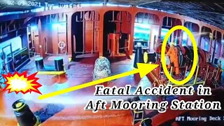 😱😱Aft Mooring Station Fatal Accident 😱😱