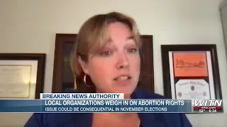Organizations weigh in on abortion topic ahead of upcoming November election