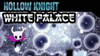 Hollow knight - White Palace - Full Walkthrough (part22)