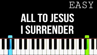 All to Jesus I surrender | Easy Piano Tutorial