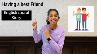 Story telling | English moral story | Having a best friend | First prize winning moral story