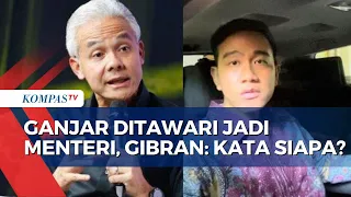 Isu Ganjar Ditawari Jadi Menteri, Ini Kata Gibran