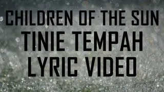 Children of the Sun (Lyrics) - Tinie Tempah feat John Martin