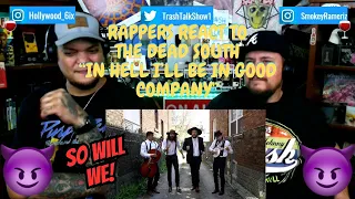 Rappers React To The Dead South "In Hell I'll Be In Good Company"!!!