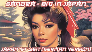 Sandra - Big in Japan / Japan ist Weit (German Version) Mastered/ ai Art 4K