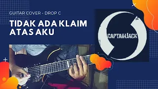 Tidak Ada Klaim Atas Aku - Captain Jack ( Drop C Guitar Cover by AMRL )