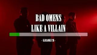 Bad Omens - Like A Villain - Karaoke (26) [Instrumental]