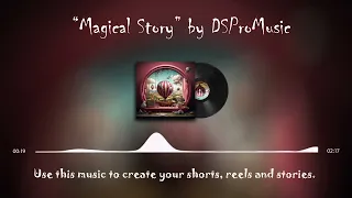 Magical Story - Background Cinematic Music by DSproMusic #fantasymusic #cinematic