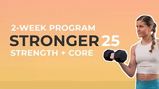 Stronger 25: Free 2-Week Strength Building Program