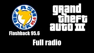 GTA III (GTA 3) - Flashback 95.6 | Full radio