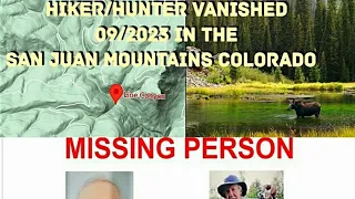 Hiker/Hunter Disappeared 09/2023 San Juan Mountains Colorado. No Trace has been found.