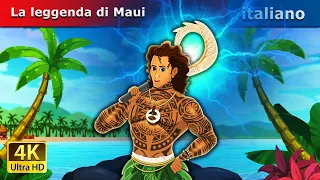La leggenda di Maui  | The Legend Of Maui in Italian | Fiabe Italiane @ItalianFairyTales