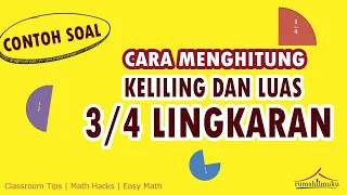 Cara Menghitung Luas dan Keliling 3/4 Lingkaran | LINGKARAN KELAS 6