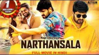 Naga Shourya's NARTHANASALA (2021) NEW Released Hindi Dubbed Movie | Kashmira Pardeshi | South Movie