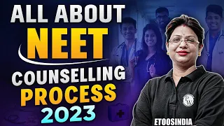 Know All About NEET Counselling Process 2023 🔥⚡ | NEET COUNSELLING 2023 | Etoosindia